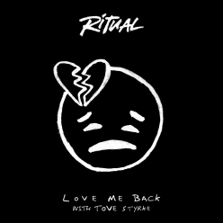 Ritual & Tove Styrke - Love Me Back